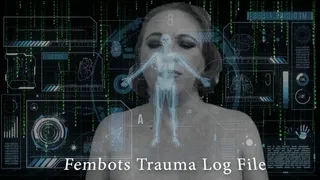 Fembots Trauma Log File History 9