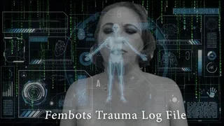 Fembots Trauma Log File History 1