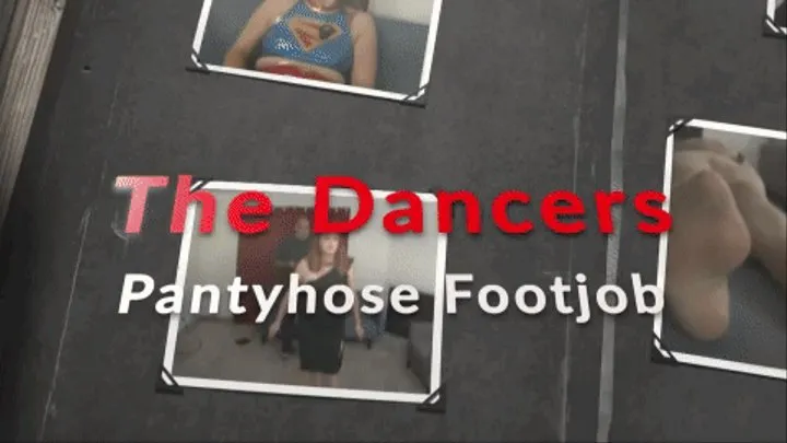 Dancers Pantyhose footjobs