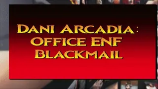 Dani Arcadia Office Blackmailed ENF