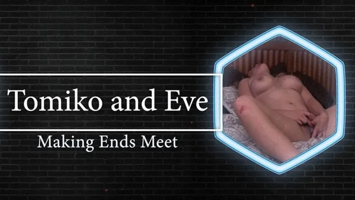 Smothered Toniko and Eve making Ends meet