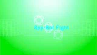 2 Robo spies Fight