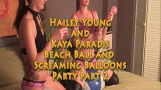 Hailey And Kaya's Beach Ball and Screaming Balloon Party- Part 2