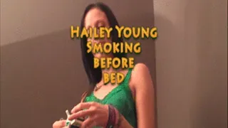 Ver - Sexy Hailey Smoking a last Cig before Bed