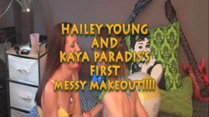 Hailey Young and Kaya Paradis film their first MESSY MAKEOUT LIVE!!