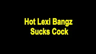 Lexi Bangz Sucking Big Black Cock Brix Jamez