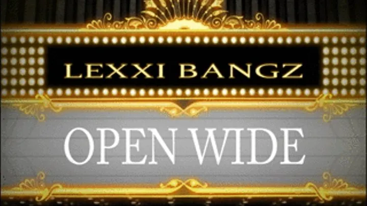 Open Wide featuring Lexi Bangz