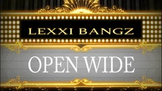 Open Wide featuring Lexi Bangz