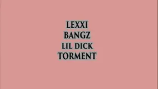 LEXXI BANGZ LIL DICK TORMENTATION