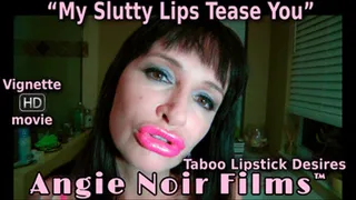 Angie Noir in My Slutty Lips Tease You