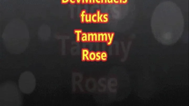 Dev Fucks Tammy Rose 1