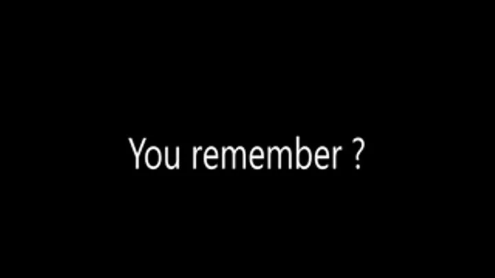 You remember ?