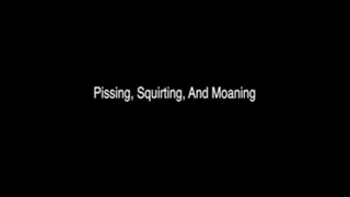 Squirting, Pissing, And Moaning Mobile