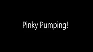 Pinky Pumping