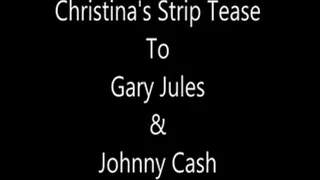 Christinas Strip Tease to Gary Jules & Johnny Cash