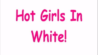 Hot Girls In White