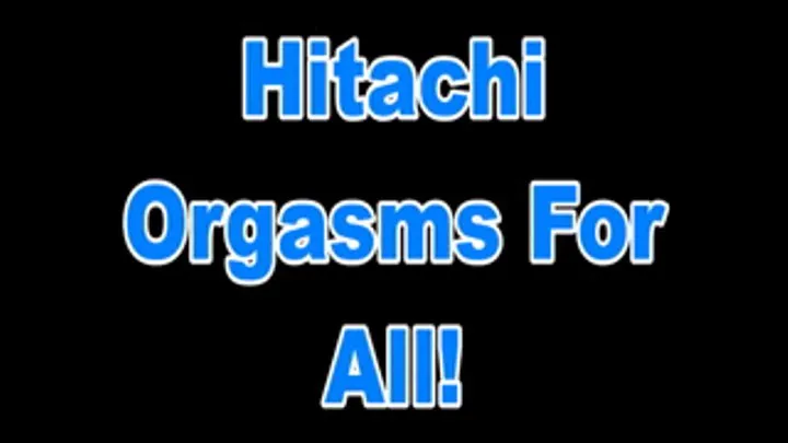 Hitachi Orgasms For All