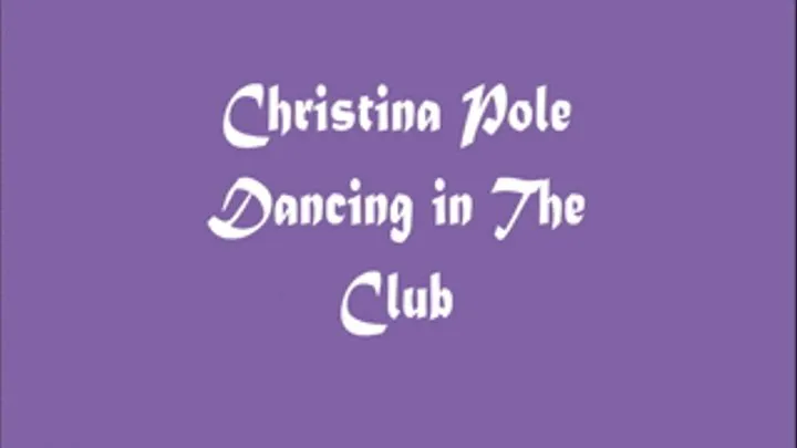 Christina Pole Dancing In The Club