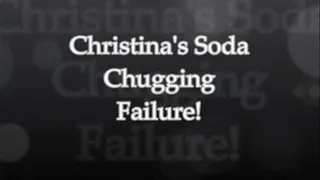 Christinas Soda Chugging Failure