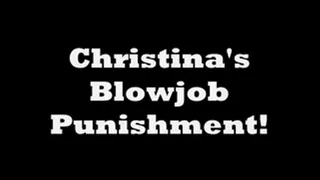 Christinas BlowJob Punishment