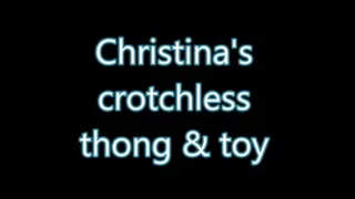 Christinas Crotchless Thong and Toy