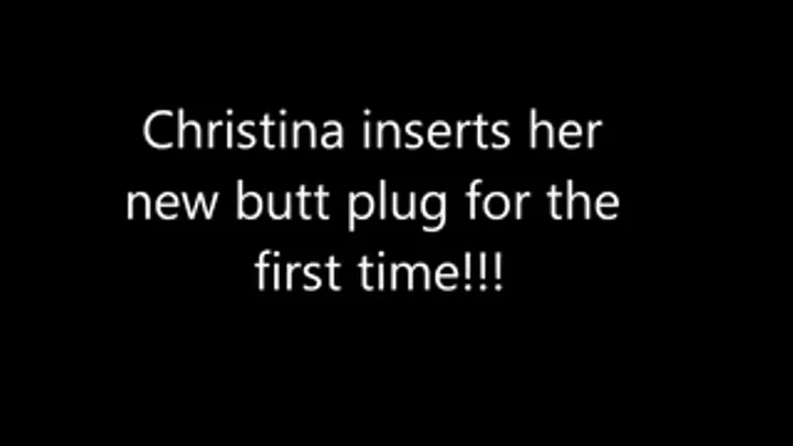 Christinas First Butt Plug Insert