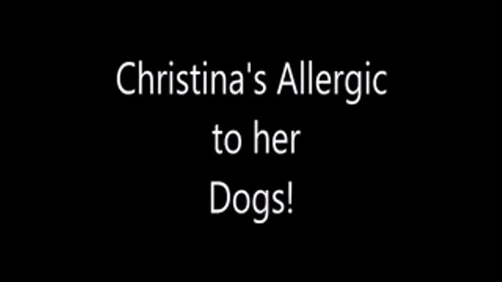 Christinas Allergic to Her