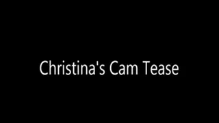 Christina's Cam Tease