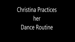 Christina Practices Her Dance Routine