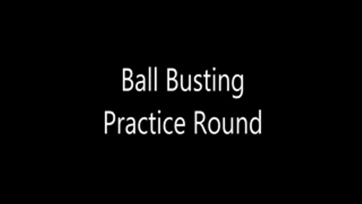 Ballbusting Practice Round