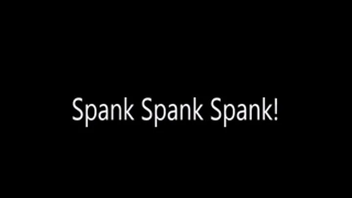 Spank Spank Spank