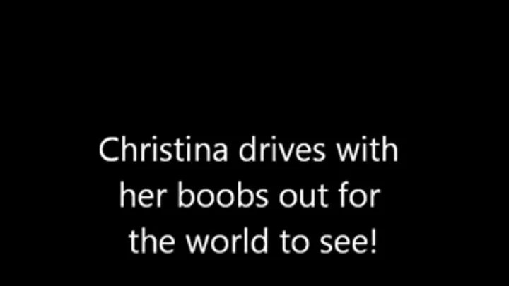 Christina Drives With Boobs Out