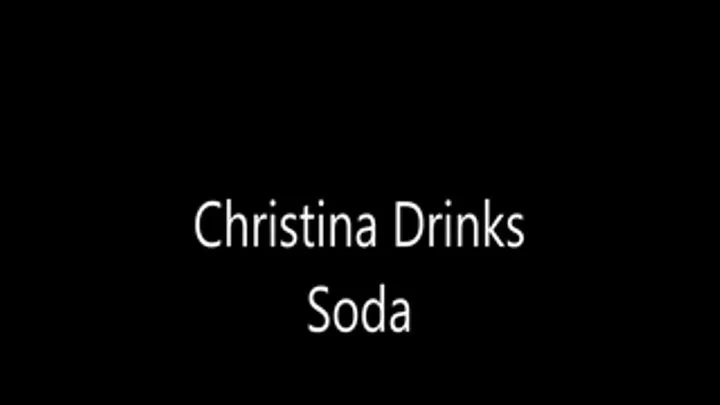 Christina Drinks Soda