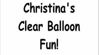 Christinas Clear Balloon Fun