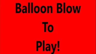 Balloon Blow To Play