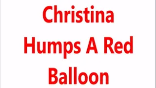Christina Humps A Red Balloon