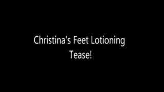 Christinas Feet Lotioning Tease
