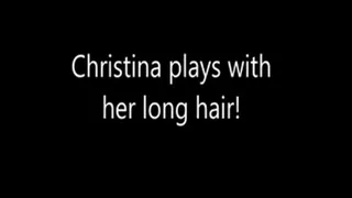 Christina Plays with her Long Hair