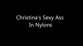 Christinas Sexy Ass in Nylons