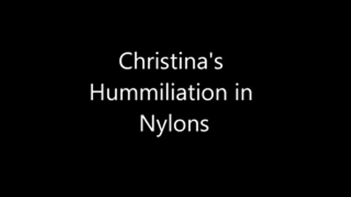 Christinas Humiliation in Nylons