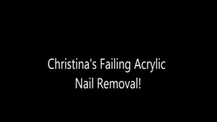 Christinas Failing Acrylic nail removal