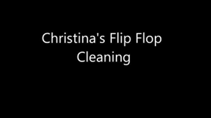 Cleaning in flip flops