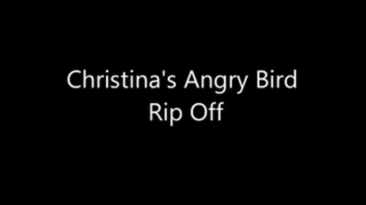 Christinas Angry Bird Rip Off