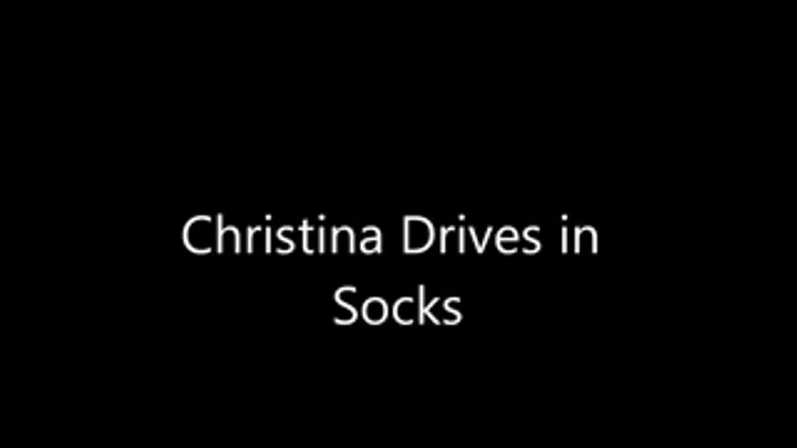 Christina Drives in Socks