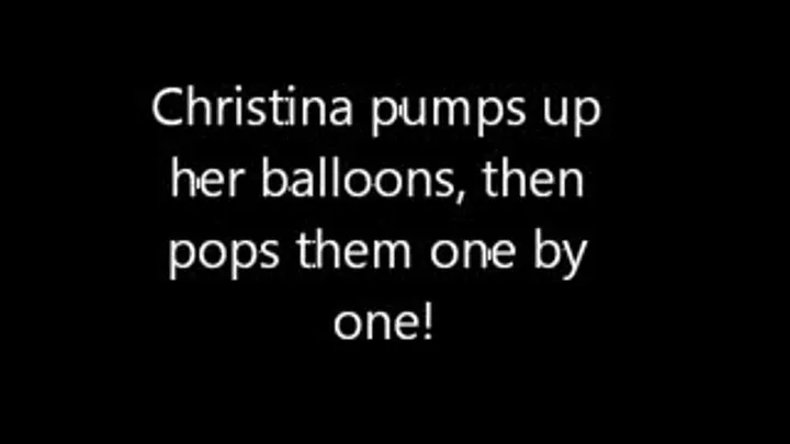 Christina Balloon pump and pop!
