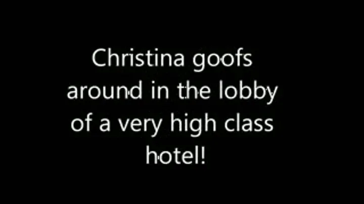 Christinas Lobby Goof Around