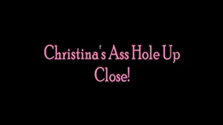 Christinas Ass hole Up Close