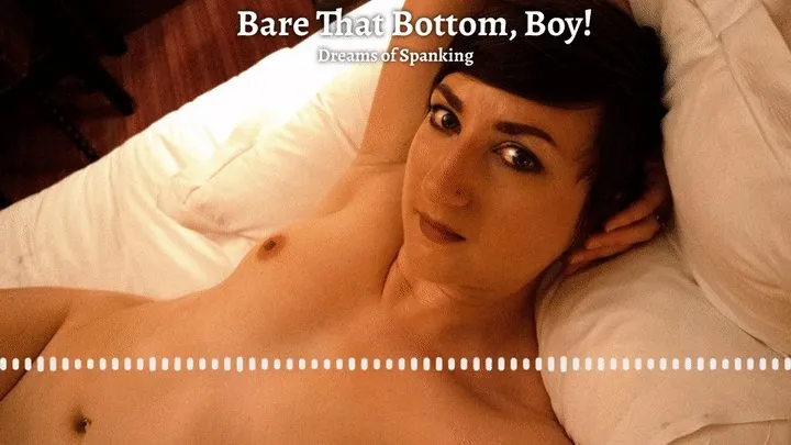 Bare That Bottom, Boy!