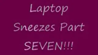 laptop Sneezes Part 7