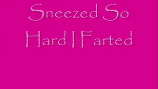 Hard Sneezes